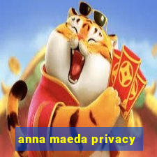 anna maeda privacy